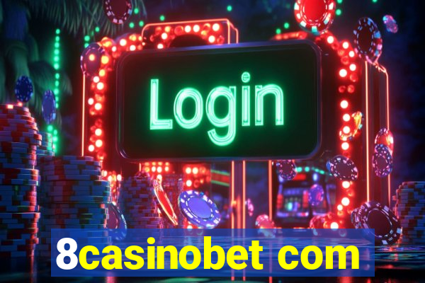 8casinobet com